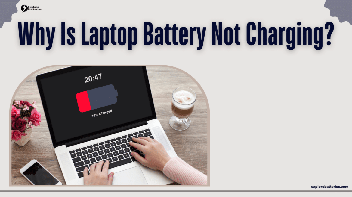 Why Is Laptop Battery Not Charging