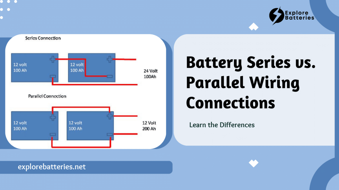 Battery Series vs Parallel Wiring Connections Comprehensive Guide