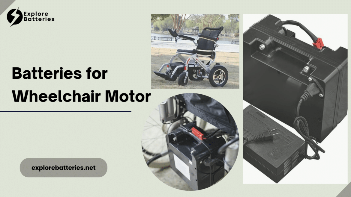 Batteries for Wheelchair Motor